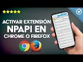 How to Enable or Activate NPAPI Extensions or Plugins in Chrome or Firefox
