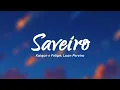 Kaique e Felipe, Luan Pereira - Saveiro (Letra/Lyrics)