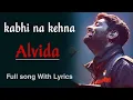 Download Lagu Kabhi Na Kehna Alvida | Full Song With Lyrics | PM Songs