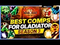 UPDATED BEST 3v3 COMPS for GLADIATOR End of Season 3