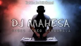 Download Dj Mahesa - Jegeg Jegeg Singaraja MP3