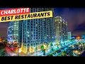 The 20 BEST Restaurants in Charlotte NC