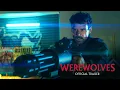 Download Lagu Werewolves | Official Trailer | In Theaters December 6