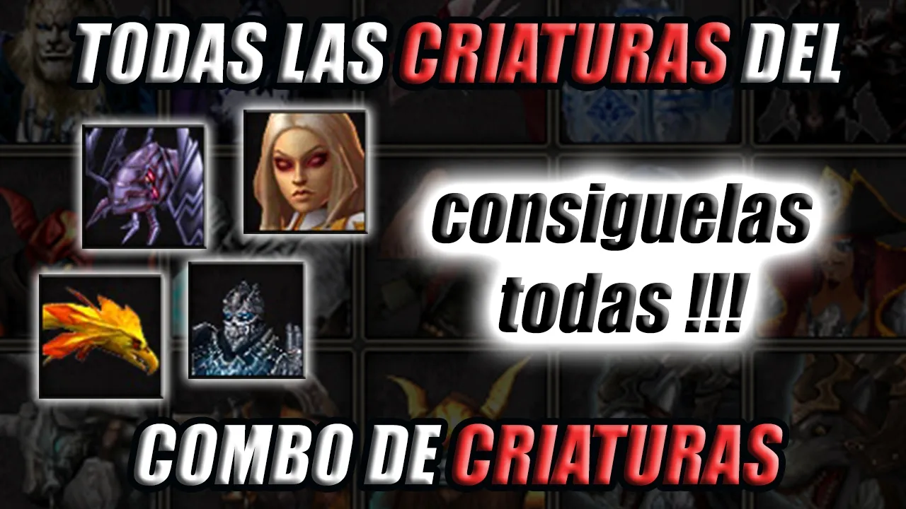CONSIGUE TODAS LAS CRIATURAS DE TODOS LOS COMBO DE CRIATURAS   -  LISTA Y OPINION  -  Rakion Latino