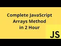 Learn Complete JavaScript Array Method in 2 Hour JavaScript Array Method Tutorial