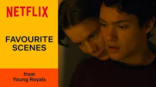 your favorite scenes from young royals