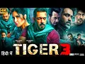 Download Lagu Tiger 3 Full Movie | Salman Khan, Katrina Kaif, Emraan Hashmi Singh Ghuman | HD Facts Review