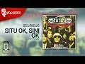Seurieus - Situ Ok, Sini Ok (Official Karaoke Video)