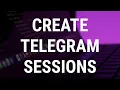 Create Telegram Session File Session String