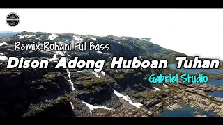 Download Dison Adong Huboan Tuhan dj rohani - Lagu Rohani Batak Terbaru FULL BASS 2023 ( Gabriel Studio ) MP3