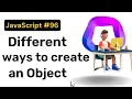 Different ways to create an object JavaScript Hindi Coding Scenes