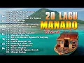 Download Lagu LAGU TIMUR  - 20 LAGU MANADO TERBAIK 2022 ll Full Album Lagu Manado Terpopuler