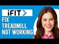How To Fix Your iFIT Treadmill Why Is My iFIT Treadmill Not Working - Simple Solution To Fix It