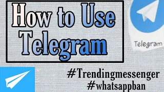 How to use telegram Step by step guide Benefits of Using telegram compare to whatsapp