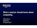 What a teacher should know about computing