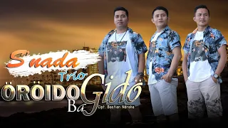 Download ÖRÖI NDRA'O BA GIDÖ || SNADA TRIO , CIPT. BASTIAN NDRAHA MP3