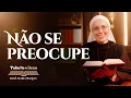 Download Lagu Não se preocupe (Mt 6,19-23) | Palavra de Deus | Irmã Maria Raquel 20/06