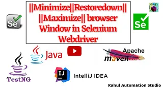 Maximize Minimize Store Browser Window in Selenium Selenium WebDriver Tutorial