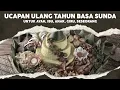 UCAPAN ULANG TAHUN BAHASA SUNDA, UNTUK IBU, AYAH, ANAK, GURU, SESEORANG