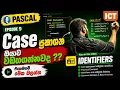 PASCAL EPISODE 09 case statements Identifiers Case