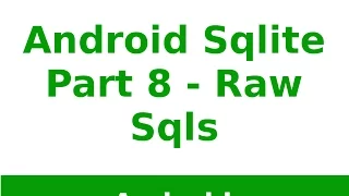 Android Tutorial 2019 - Sqlite raw Operations in Android Part