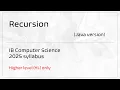 B2 4 4 Recursion HL IB Computer Science 2025 syllabus