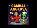 Download Lagu Sambal Angkasa