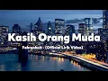 Download Lagu Kasih Orang Muda - Fahrenheit(Official Lirik Video)