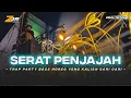 DJ SERAT PENJAJAH ( Kawulo cilik podo nelongso )TRAP PARTY BASS HOREG TERBARU 2025