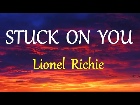 Download MP3 STUCK ON YOU  - LIONEL RICHIE lyrics (HD)