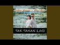 Download Lagu Tak Tahan Lagi
