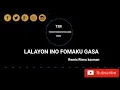 Download Lagu VIRAL!!! LALAYON INO FOMAKU GASA 2022 BY RISNO KASMAN 2022