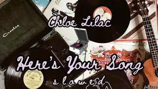 Download Chloe Lilac - Here’s Your Song // S L O W E D MP3