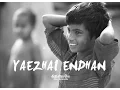 Lagu Moses Rajasekar - Yaezhai Endhan