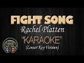 FIGHT SONG - Rachel Platten (KARAOKE) Lower Key