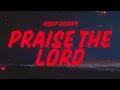 Download Lagu A$AP Rocky - Praise The Lord (Lyrics) feat. Skepta (Da Shine)