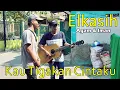 Download Lagu ELKASIH - KAU TIGAKAN CINTAKU COVER BY PENGAMEN JALANAN