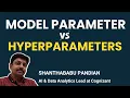 Model Parameters vs Hyperparameters - Techniques in ML Engineering