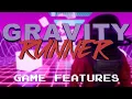 Gravity Runner Game Features