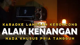 Download Lgm Alam Kenangan [ Karaoke ] Langgam Keroncong Indonesia - Nada Pria MP3