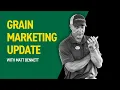 Protecting Your Profits Grain Market Update with Matt Bennett
