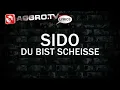 SIDO - DU BIST SCHEISSE - AGGROTV LYRICS KARAOKE (OFFICIAL VERSION)