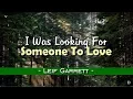 Lagu I Was Looking For Someone To Love (KARAOKE VERSION)