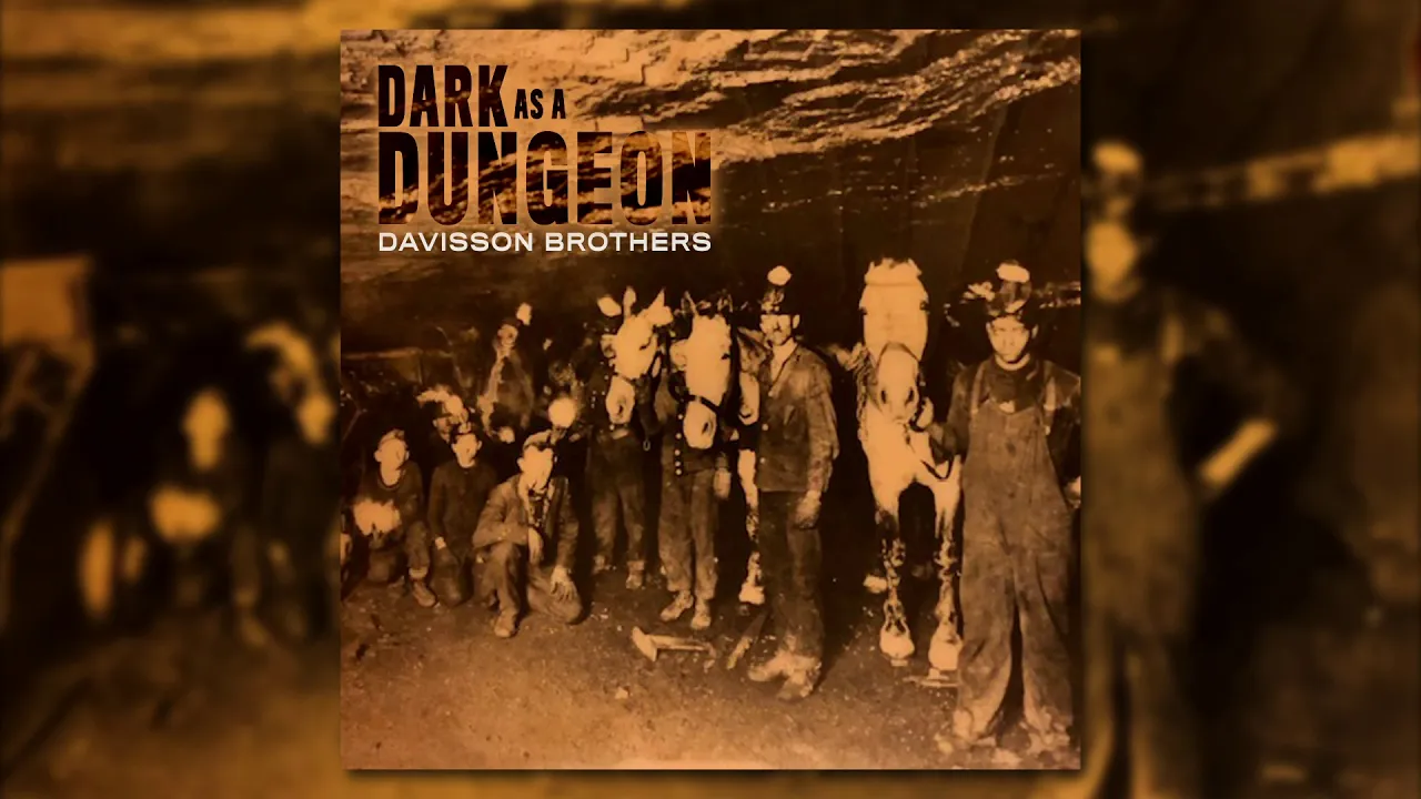 Davisson Brothers Band - Dark as a Dungeon