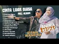Download Lagu ANDRA RESPATI Feat GISMA WANDIRA | CINTA LUAR BIASA | POP MELAYU FULL ALBUM TERPOPULER
