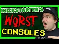Kickstarter s WORST consoles