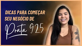6 DICAS PARA VOCÊ COMEÇAR SEU NEGÓCIO DE PRATA 925 | ACESSÓRIOS