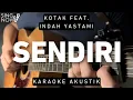 Download Lagu Sendiri - Kotak Feat. Indah Yastami (Karaoke Akustik)
