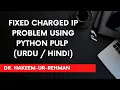 Fixed Charge Optimization in Python PuLP Integer Programming with Binary M-Constraints