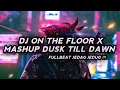 DJ ON THE FLOOR X MASHUP DUSK TILL DAWN POKEMON OLD FULLBEAT